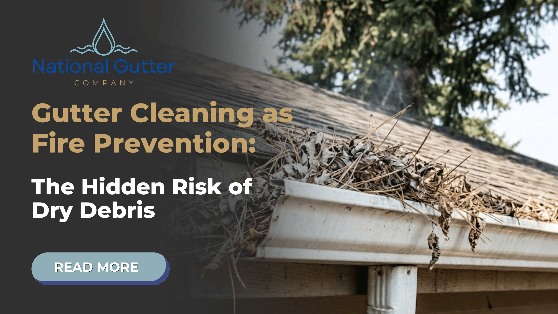 Gutter Cleaning as Fire Prevention The Hidden Risk of Dry Debris